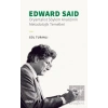Edward Said - Oryantalist Söylem Analizinin Metodolojik Temelleri