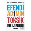 Efendi Adamın Toksik Kırılganlığı