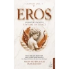 Efsaneler Çağı – 1 Eros: Geçmişten Günümüze Sevilme İhtiyacı