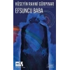 Efsuncu Baba - Günümüz Türkçesiyle Türk Klasikleri