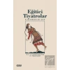Eğitici Tiyatrolar – Lise Öğrencileri İçin
