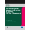 EĞİTİM ARAŞTIRMA VE POLİTİKALARININ ELEŞTİREL DEĞERLENDİRİLMESİ - Öğretme ve Öğrenmede Temel Sorunlar -  READING EDUCATIONAL RESEARCH AND POLICY -  Key Issues in Teaching And Learning