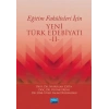 Eğitim Fakülteleri İçin YENİ TÜRK EDEBİYATI -II-