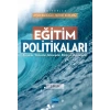 EĞİTİM POLİTİKALARI - Kuramlar, Yöntemler, Göstergeler, Etkiler ve Uygulamalar