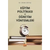 Eğitim Politikası ve Öğretim Yöntemleri