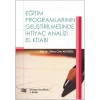 Eğitim Programlarının Geliştirilmesinde İhtiyaç Analizi El Kitabı