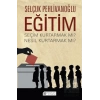 Eğitim - Seçim Kurtarmak Mı ? Nesil Kurtarmak Mı ?