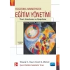 EĞİTİM YÖNETİMİ - Teori Araştırma ve Uygulama - Educational Administration