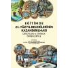 Eğitimde 21. Yüzyıl Becerilerinin Kazandırılması Ders Planı ve Etkinlik Örnekleriyle