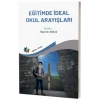 Eğitimde İdeal Okul Arayışları