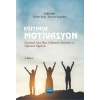 EĞİTİMDE MOTİVASYON - Kuramsal Arka Plan, Gelişimsel Dönemler ve Öğrenme-Öğretme