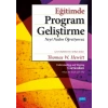 EĞİTİMDE PROGRAM GELİŞTİRME: Neyi Neden Öğretiyoruz / Understanding and Shaping Curriculum - What We Teach and Why