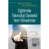 Eğitimde Teknoloji Destekli Yeni Yönelimler