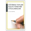 Eğitimde Toplam Kalite Yönetimi Uygulamaları