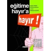 Eğitime Hayır’a Hayır