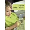 Eğitsel Dijital Oyunlar: Kuram, Tasarım ve Uygulama