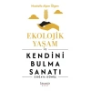 Ekolojik Yaşam ve Kendini Bulma Sanatı
