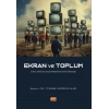 EKRAN VE TOPLUM - Sinema, Televizyon ve Dijital Platformlar Üzerine Tartışmalar
