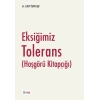 Eksiğimiz Tolerans