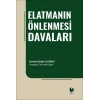 Elatmanın Önlenmesi Davaları