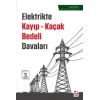 Elektrikte Kayıp – Kaçak Bedeli Davaları