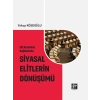 Elit Kuramları Bağlamında Siyasal Elitlerin Dönüşümü - Yakup KÖSEOĞLU