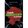 Elizabeth Frankenstein’ın Karanlık Düşüşü
