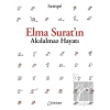 Elma Suratın Akılalmaz Hayatı