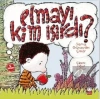 Elmayı Kim Isırdı