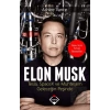 Elon Musk: Tesla SpaceX ve Muhteşem Geleceğin Peşinde