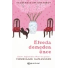 Elveda Demeden Önce