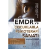 EMDR ve Çocuklarla Psikoterapi Sanatı