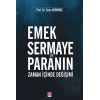 Emek Sermaye ve Paranın Zaman İçinde Değişimi