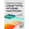 Emerging Practices and Insights in Language Teaching and Language Teacher Education