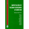 Emperyalizm ve Taliban Kıskacında Afganistan