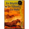 En Büyük, En Yüksek, En Hızlı