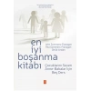 EN İYİ BOŞANMA KİTABI - Çocuklarını Seven Anne-Babalar İçin Beş Ders / The Last Best Divorce Workbook - Six Lessons for Parents Who Love Their Children