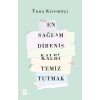 En Sağlam Direniş Kalbi Temiz Tutmak