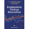 Endekslerle Türkiye Ekonomisi