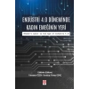 Endüstri 4.0 Döneminde Kadın Emeğinin Yeri ( Womens Labor in the Age of Industry 4.0 ) / Fatmanur Özen