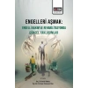 Engelleri Aşmak Engelli Bakım ve Rehabilitasyonda Güncel Yaklaşımlar