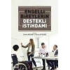Engelli bireylerin destekli istihdamı