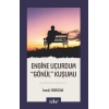 Engine Uçurdum  “Gönül” Kuşumu