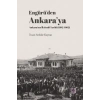 Engürü’den Ankara’ya Ankara’nın İktisadi Tarihi (1892-1962)