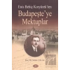Enis Behiç Koryürek’ten Budapeşte’ye Mektuplar