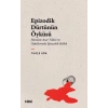 Epizodik Dürtünün Öyküsü