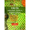 Erciş Arkeoloji, Tarih ve Kültürel Miras / Rafet Çavuşoğlu