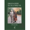 Ergun Göze ile Elli Beş Yıl