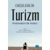 ERİŞİLEBİLİR TURİZM -Postmodern Bir Sentez-
