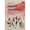 Erkek Adalet Kıskacında Kadınlar: Örselenmiş Kadın Sendromu ve Feminist Kriminoloji